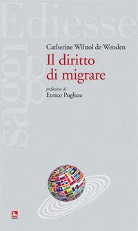 Il diritto di migrare di Catherine Wihtol de Wenden. Edizione Ediesse