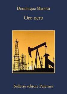 Copertina: Oro nero di Dominique Manotti - Sellerio