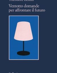 Copertina – Ventotto domande per affrontare il futuro, di Theodore Zeldin – Sellerio