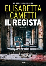 Copertina: Il regista di Elisabetta Cametti - Cairo Editore