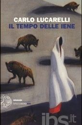Copertina Il tempo delle iene di Carlo Lucarelli - Einaudi