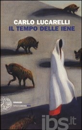Copertina Il tempo delle iene di Carlo Lucarelli - Einaudi
