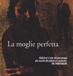 Copertina "La moglie perfetta" di Roberto Costantini - Marsilio