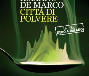 Copertina “Città di polvere” di Romano De Marco - Feltrielli