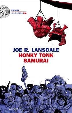 Copertina: Honk Tonk Samurai, di Joe R. Landsdale, Einaudi