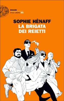 Copertina de La brigata dei reietti - Hénaff - Einaudi