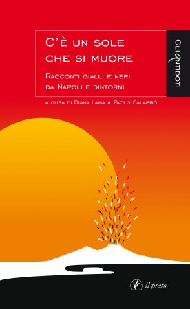 Copertina: C’è un sole che si muore di AAvv – Il Prato editore