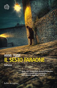 Copertina “Il sesto faraone” di Hans Tuzzi – Bollati Boringhieri