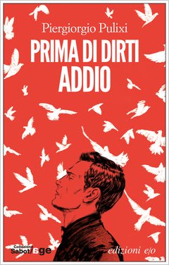 Copertina: Prima di dirti addio di Piergiorgio Pulixi – Edizioni e/o