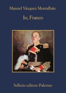 Copertina di “Io, Franco” di Manuel Vázquez Montalbán, Sellerio