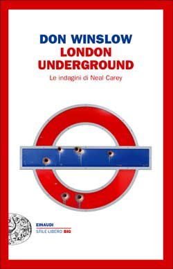 Copertina di: London Underground di Don Winslow - Einaudi