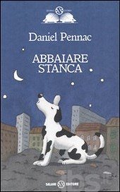 Copertina: Abbaiare stanca di Daniel Pennac – Salani