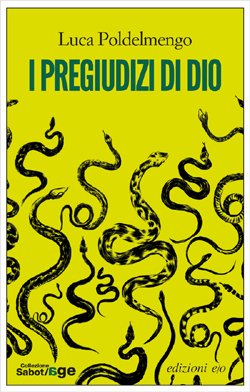 Copertina: I pregiudizi di Dio di Luca Poldelmengo – Edizioni e/o
