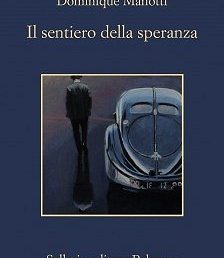 Copertina: Il sentiero della speranza di Dominique Manotti – Sellerio