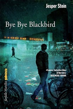 Copertina: Bye Bye Blackbird di Jesper Stein – Marsilio
