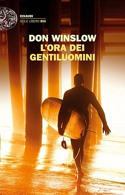 Copertina: L’ora dei gentiluomini di Don Winslow – Einaudi