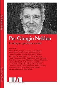 Copertina: Per Giorgio Nebbia. Ecologia e giustizia sociale