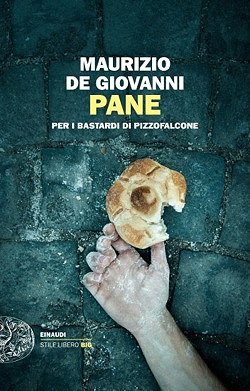 Copertina: Pane. Per i bastardi di Pizzofalcone di Maurizio de Giovanni – Einaudi