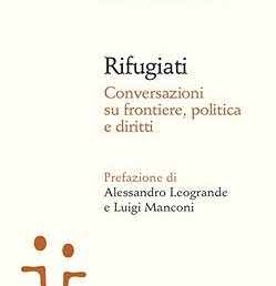 Copertina: Rifugiati. Conversazioni su frontiere, politica e diritti di Filippo Miraglia con Cinzia Gubbini – Edizioni Gruppo Abele