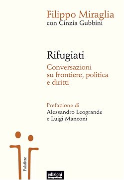Copertina: Rifugiati. Conversazioni su frontiere, politica e diritti di Filippo Miraglia con Cinzia Gubbini – Edizioni Gruppo Abele