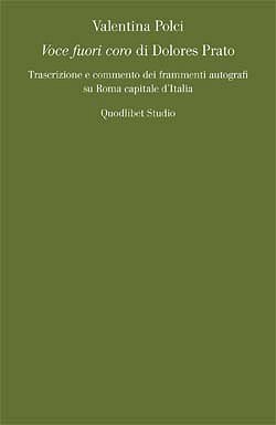 Copertina: “Voci fuori dal coro di Dolores Prato” di Valentina Polci – Quodlibet