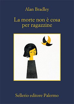 Copertina: La morte non è cosa per ragazzine di Alan Bradley – Sellerio