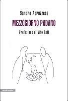 Copertina: Mezzogiorno padano di Sandro Abruzzese – Manifestolibri