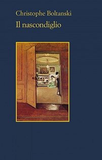 Copertina: Il nascondiglio di Christophe Boltanski – Sellerio