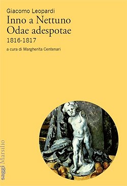 Copertina: Inno a Nettuno, Odae adespotae di Giacomo Leopardi - Marsilio