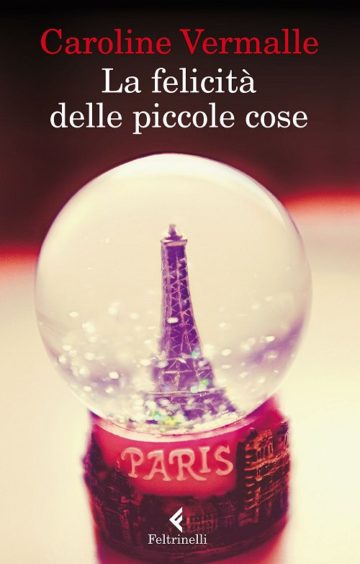 Copertina La felicità delle piccole cose, Caroline Vermalle - Feltrinelli.
