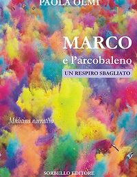 Copertina: Marco e l’arcobaleno di Paola Olmi – Sorbello