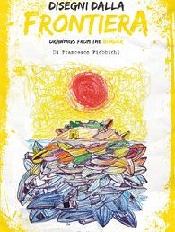 Copertina: Disegni dalla Frontiera di Francesco Piobbichi – Claudiana