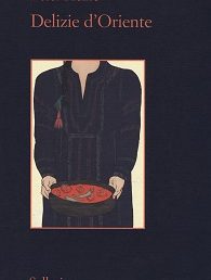 Copertina: Delizie d’Oriente. Una storia della cultura gastronomica