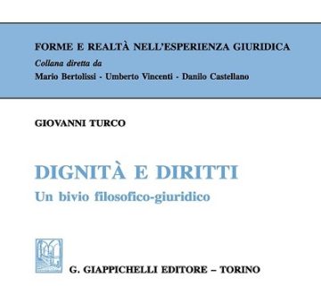 Dignità e diritti, un bivio filosofico-giuridico